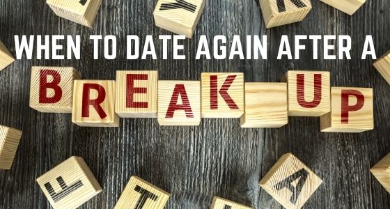 When To Date Again After A Breakup